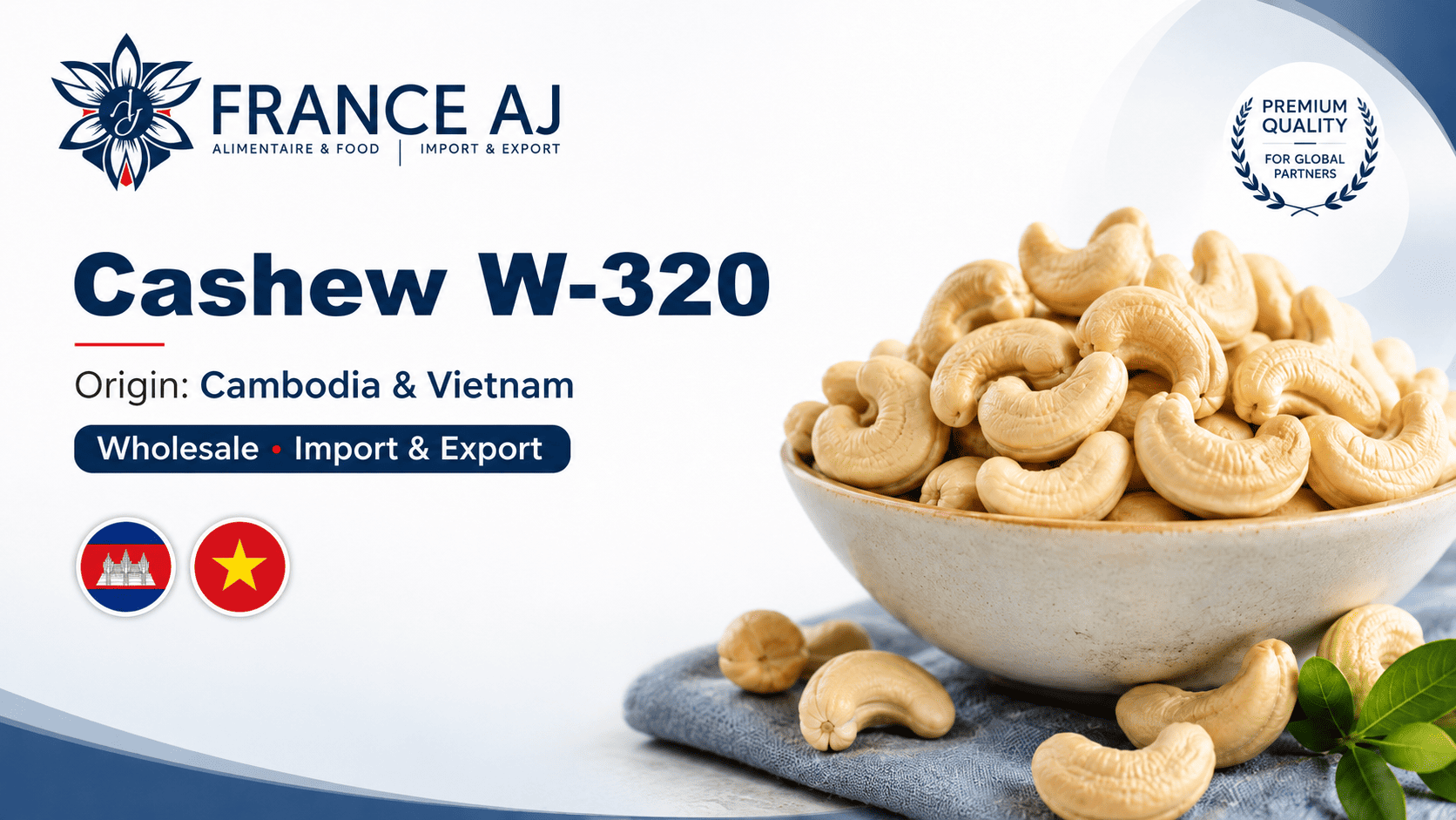 Anacardos W-320 al por mayor de Camboya y Vietnam suministrados por France AJ Alimentaire